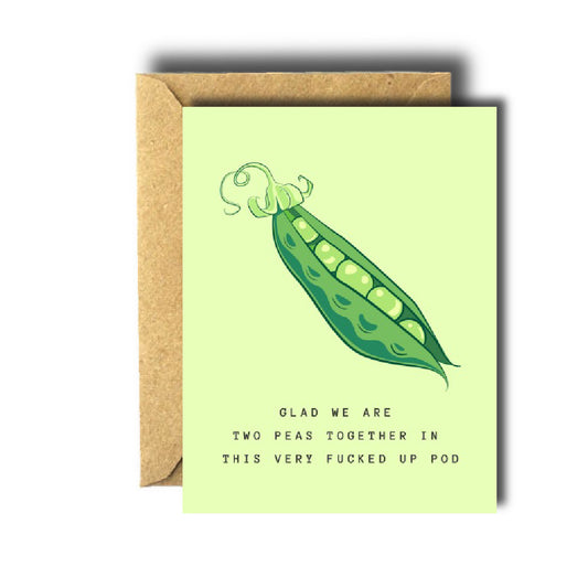 Two Peas in This Very F*cked Up Pod Love / Valentines Day Card