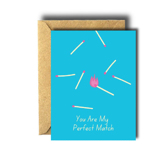 You Are My Perfect Match Love / Valentines Day Card