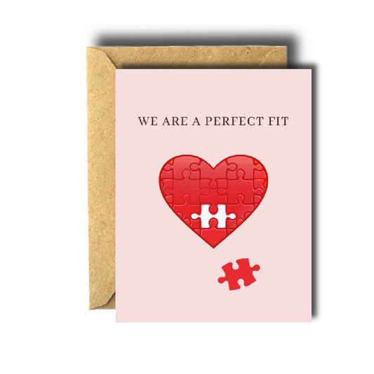 We Are A Perfect Fit Love / Valentines Day Card