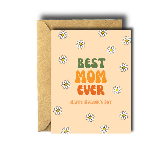 Best Mom Ever Mother’s Day Card